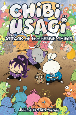 Chibi-Usagi: Attack of the Heebie Chibis by Julie Fujii Sakai, Stan Sakai