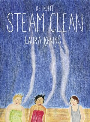 Steam Clean by Laura Ķeniņš