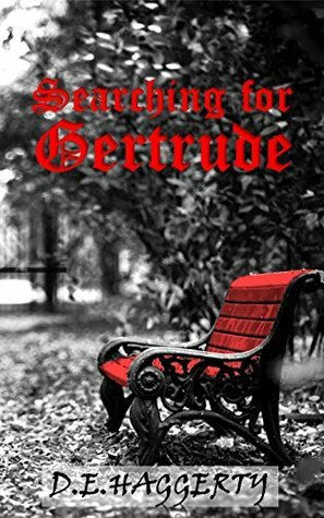 Searching for Gertrude by D.E. Haggerty