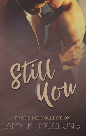 Still You by Amy K. McClung