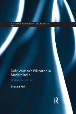 Dalit Women's Education in Modern India: Double Discrimination by Shailaja Paik