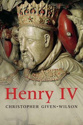 Henry IV by Christopher Given-Wilson