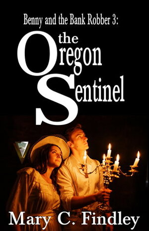 The Oregon Sentinel by Mary C. Findley