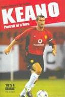 Keano: Portrait of a Hero by Stafford Hildred, Tim Ewbank