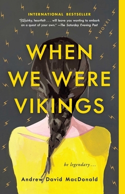 When We Were Vikings by Andrew David MacDonald