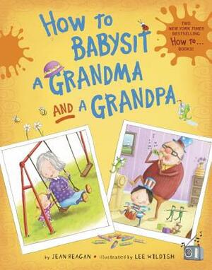 How to Babysit a Grandma and a Grandpa Set by Jean Reagan