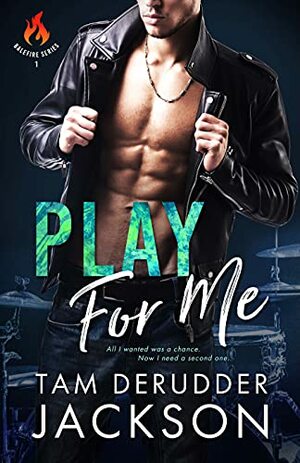 Play For Me by Tam DeRudder Jackson