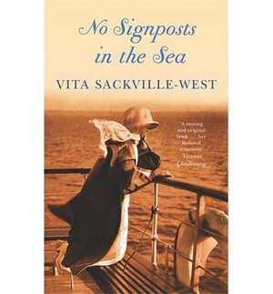 No Signposts in the Sea by Vita Sackville-West