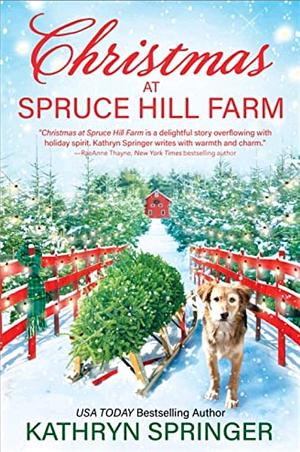 Christmas at Spruce Hill Farm by Kathryn Springer