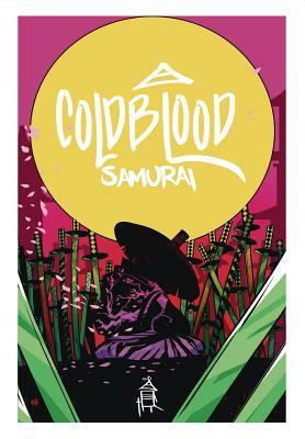 Cold Blood Samurai Volume 1 by Massimo Rosi