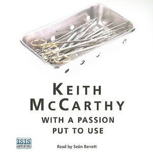 With a Passion Put to Use by Keith McCarthy
