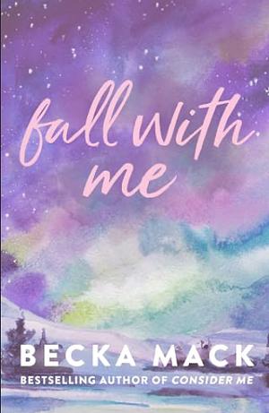 Fall With Me by Becka Mack