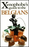 The Xenophobe's Guide to the Belgians by Anne Taute, Antony Mason