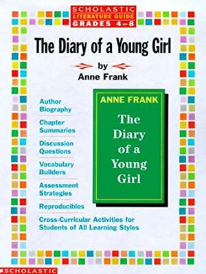 Anne Frank: The Diary of a Young Girl (Literature Guide: Grades 4-8) by Scholastic, Inc