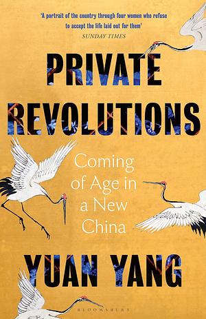 Private Revolutions by Yuan Yang, Yuan Yang