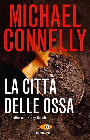 La città delle ossa by Michael Connelly