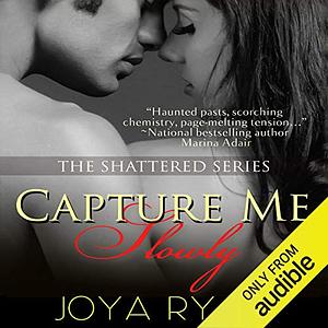 Capture Me Slowly by Joya Ryan