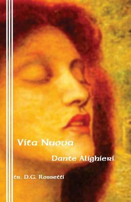 Vita Nuova: The New Life by Sasha Newborn, Dante Alighieri