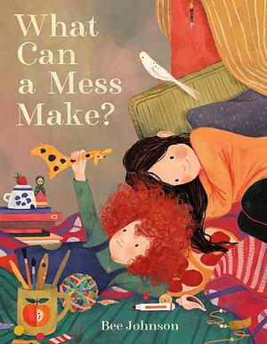 What Can a Mess Make?  by Bee Johnson