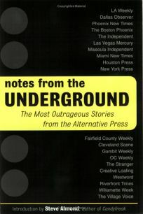 Notes from the Underground: The Most Outrageous Stories from the Alternative Press by Nancy Armstrong