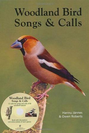 Woodland Bird Songs and Calls by Owen Roberts, Jannes Hannu