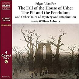 The Fall of the House of Usher/The Pit & the Pendulum/Other Tales of Mystery & Imagination by William Roberts, Edgar Allan Poe