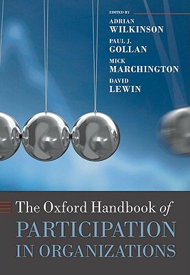 The Oxford Handbook of Participation in Organizations by 