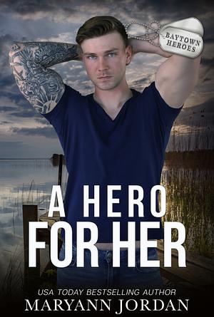 A Hero for Her by Maryann Jordan