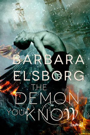 The Demon You Know by Barbara Elsborg