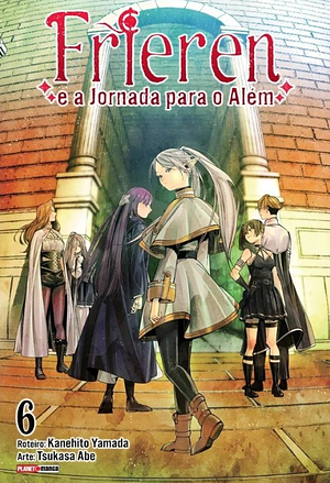 Frieren e a Jornada para o Além, Vol. 6 by Kanehito Yamada, Tsukasa Abe