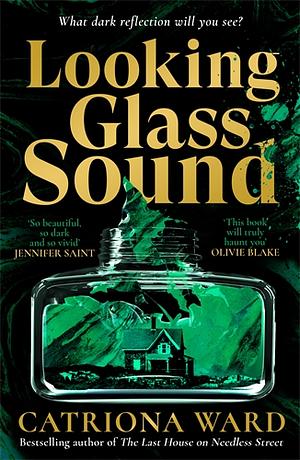 Looking Glass Sound by Catriona Ward