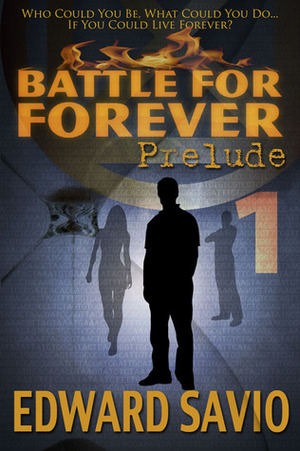 Battle for Forever: Prelude by Edward Savio