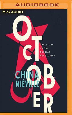 October: The Story of the Russian Revolution by China Miéville