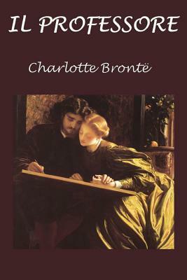 Il Professore by Charlotte Brontë