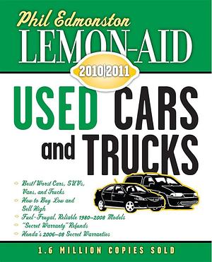 Lemon-Aid Used Cars and Trucks 2010-2011 by Phil Edmonston