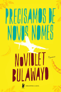 Precisamos de Novos Nomes by NoViolet Bulawayo