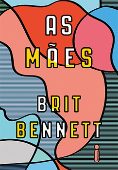 As mães by Carolina Carvalho, Brit Bennett