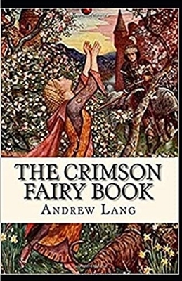 The Crimson Fairy Book Illustrated by Andrew Lang