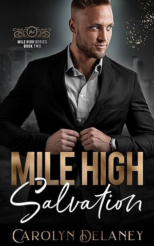 Mile High Salvation by C.J. Pinard, Carolyn Delaney, Carolyn Delaney