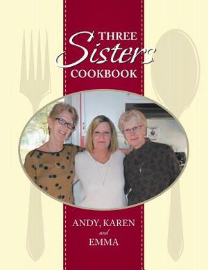 Three Sisters Cookbook by Karen Graves