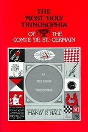 The Most Holy Trinosophia of the Comte de St. Germain by Comte de Saint-Germain
