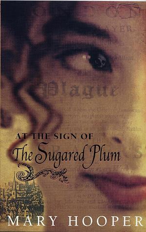 At the Sign of the Sugared Plum by Mary Hooper