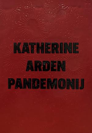 Pandemonij by Katherine Arden