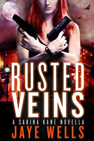 Rusted Veins by Jaye Wells