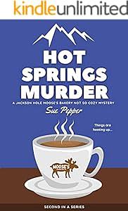 Hot Springs Murder by Sue Pepper
