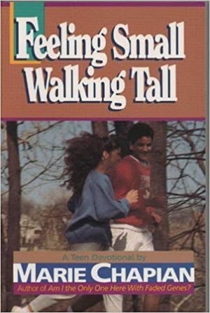 Feeling Small Walking Tall by Marie Chapian