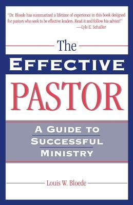 Effective Pastor the by Louis W. Bloede, John C. Polkinghorne