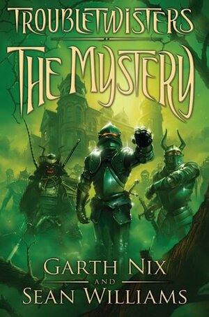 The Mystery by Sean Williams, Garth Nix