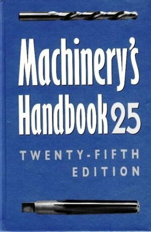 Machinery's Handbook by Henry H. Ryffel, Erik Oberg, Franklin Day Jones