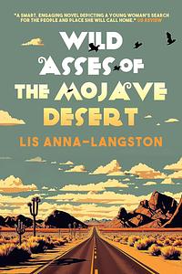 Wild Asses of the Mojave Desert by Lis Anna-Langston